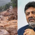 ഉരുള്‍പൊട്ടലിലുരുകി വയനാട്; അനുശോചനവും സഹായവുമറിയിച്ച് ഡി.കെ. ശിവകുമാര്‍