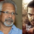 ഞങ്ങളോട് ക്ഷമിക്കണം; തഗ് ലൈഫ് പരാജയത്തില്‍ പ്രതികരിച്ച് മണിരത്‌നം