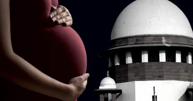 പ്രസവിക്കാന്‍ സ്ത്രീയെ നിര്‍ബന്ധിക്കാനാകില്ല; 17കാരിക്ക് ഗര്‍ഭഛിദ്രത്തിന് അനുമതി നല്‍കി സുപ്രീം കോടതി