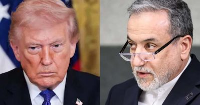 ആണവ ചര്‍ച്ച റിയല്‍ എസ്റ്റേറ്റ് ഇടപാട് പോലെ; ട്രംപ് അമേരിക്കക്കാരേയും നയതന്ത്രത്തേയും വഞ്ചിച്ചു: അരാഗ്ചി