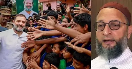 ഉവൈസി... രാഹുല്‍ വയനാട്ടില്‍ തന്നെ മത്സരിക്കട്ടെ, മുസ്‌ലിങ്ങള്‍ ആരെ പിന്തുണക്കുമെന്ന് കാണാലോ