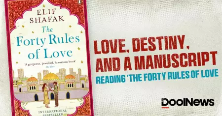 Love, Destiny, and a Manuscript: Reading 'The Forty Rules of Love'