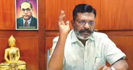 തമിഴ്‌നാടും കേരളവുമടക്കമുള്ള സംസ്ഥാനങ്ങളോട് കേന്ദ്രത്തിന് പ്രതികാര മനോഭാവം: തോള്‍ തിരുമാവളവന്‍