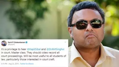 ‘മാസ്റ്റര്‍ ക്ലാസ്സ്’; സിബലിന്റെയും സിങ്‌വിയുടെയെും വാദങ്ങളെ പുകഴ്ത്തി കാര്‍ത്തി ചിദംബരം