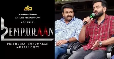 ഈ അവസ്ഥയില്‍ എമ്പുരാന്റെ ലൊക്കേഷന്‍ കാണാന്‍ പോകാന്‍ പോലും സാധിക്കില്ല; പൃഥ്വിരാജ് പറയുന്നു