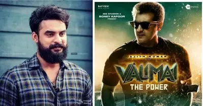 എന്തുകൊണ്ടാണ് വലിമൈയിലെ വില്ലന്‍ വേഷം വേണ്ടെന്ന് വെച്ചത്? മറുപടിയുമായി ടൊവിനോ