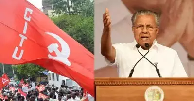 തെറ്റാണെന്ന് അറിഞ്ഞുകൊണ്ടും ആവര്‍ത്തിക്കുന്നു; സി.ഐ.ടി.യുവിനെ നിശിതമായി വിമര്‍ശിച്ച് മുഖ്യമന്ത്രി